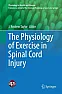 (PDF) The Physiology of Exercise in Spinal Cord Injury by Andrew J. Taylor |  This is the PDF eBook version for The Physiology of Exercise in Spinal Cord...